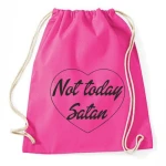 Worek Not Today Satan