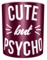 cute but psycho