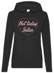 Not Today Satan Bluza damska z kapturem